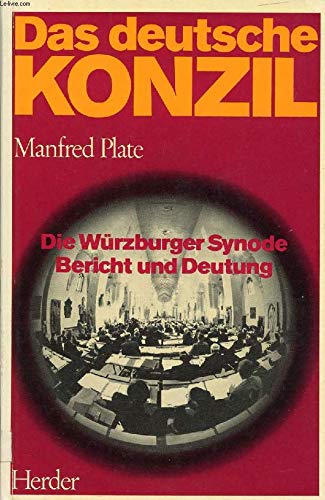 Das deutsche Konzil. Die Würzburger Synode Bericht und Deutung