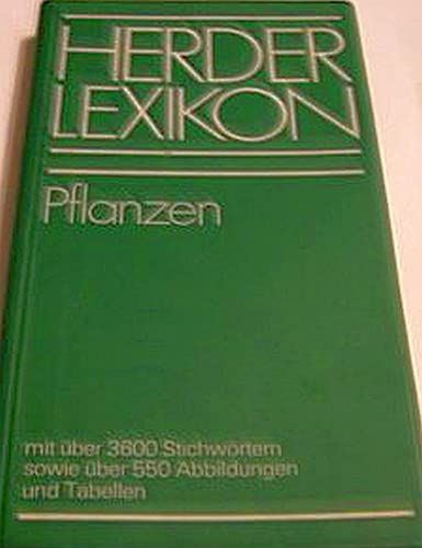 Herder Lexikon Pflanzen. Mit über 3600 Stichwörtern sowie über 570 Abbildungen und Tabellen.