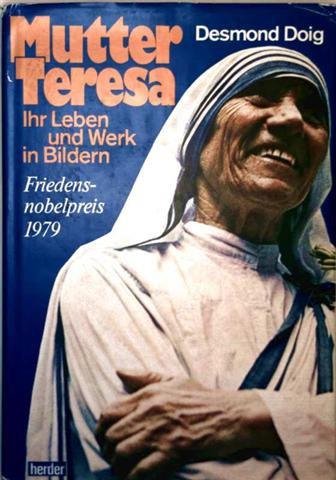 Mutter Teresa - ihr Leben und Werk in Bildern - Doig, `Desmond