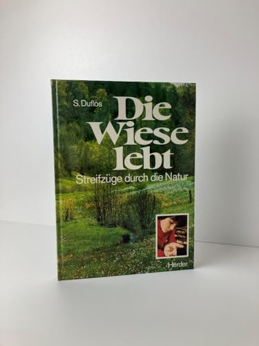 Die Wiese lebt. Streifzüge durch die Natur.