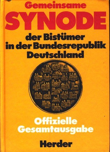 Imagen de archivo de Gemeinsame Synode der Bistmer in der Bundesrepublik Deutschland. Teil 1: Beschlsse der Vollversammlung. Offizielle Gesamtausgabe. a la venta por Antiquariat Buecher-Boerse.com - Ulrich Maier