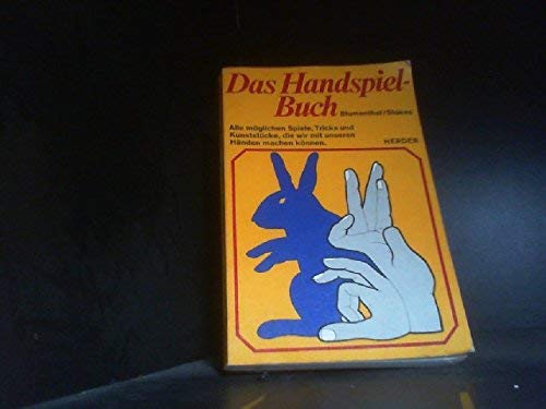 9783451177934: Das Handspiel-Buch. Alle mglichen Spiele, Tricks und Kunststcke, die wir mit unseren Hnden machen knnen