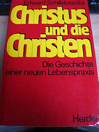Stock image for Christus und die Christen. Die Geschichte einer neuen Lebenspraxis for sale by medimops
