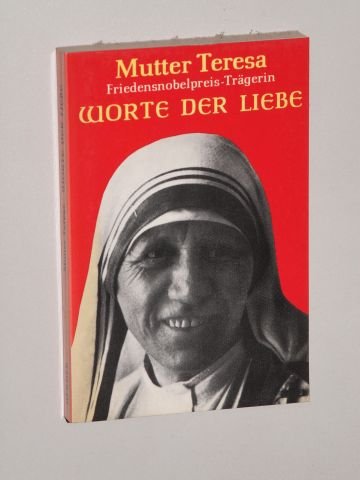 Worte der Liebe - Teresa, Mutter