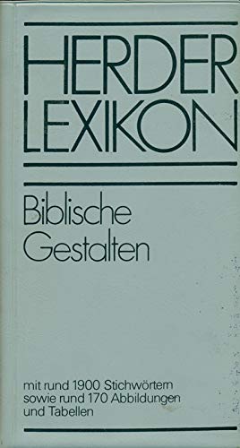 Stock image for Herder Lexikon Biblische Gestalten. Mit rund 1900 Stichwrtern for sale by Versandantiquariat Felix Mcke