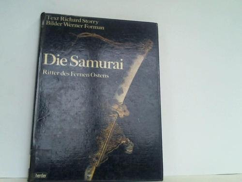 Beispielbild fr Die Samurai. Ritter des Fernen Ostens zum Verkauf von medimops