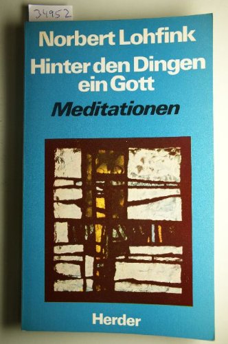 Stock image for Hinter den Dingen ein Gott. Meditationen for sale by Versandantiquariat Felix Mcke