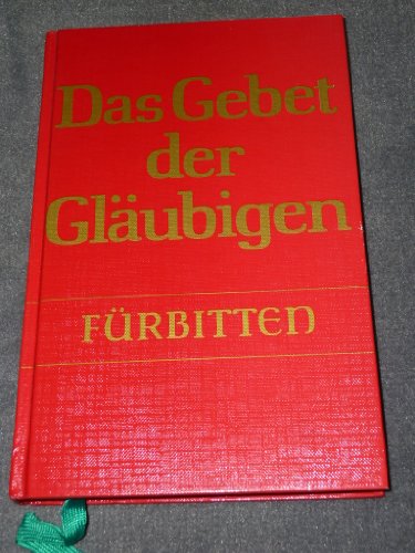 Stock image for Das Gebet der Glubigen. Frbitten. Vorschlge und Anregungen for sale by medimops