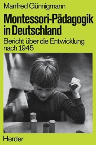 Stock image for Montessori-Pdagogik in Deutschland: Bericht ber die Entwicklung nach 1945 for sale by medimops
