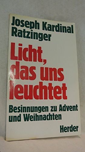 Beispielbild fr Licht, das uns leuchtet. Besinnungen zu Advent und Weihnachten zum Verkauf von medimops