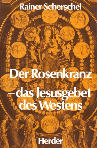 Beispielbild fr Der Rosenkranz, das Jesusgebet des Westens zum Verkauf von medimops