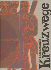 Kreuzwege (German Edition) (9783451186257) by Grieshaber, Helmut A. P