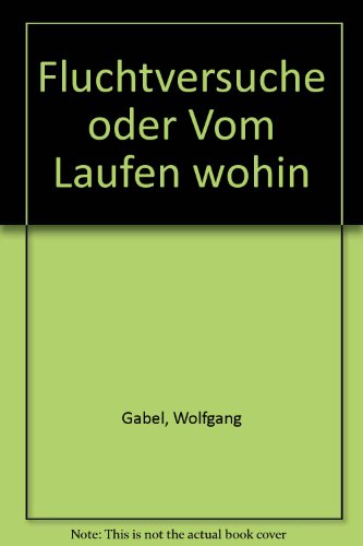 Beispielbild fr Fluchtversuche oder Vom Laufen wohin / Jugendroman zum Verkauf von Osterholzer Buch-Antiquariat