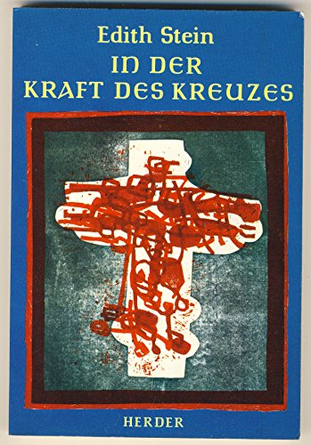 9783451188510: In der Kraft des Kreuzes - STEIN, Edith (Teresia Benedicta vom Kreuz)