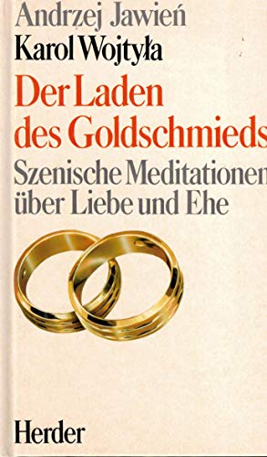 Beispielbild fr Der Laden des Goldschmieds. Szenische Meditationen ber Liebe und Ehe. zum Verkauf von medimops