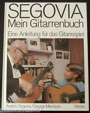Stock image for Segovia. Mein Gitarrenbuch. Eine Anleitung fr das Gitarrespiel for sale by medimops