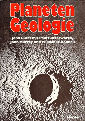 Planetengeologie - Mond, Merkur, Mars, Venus und Jupitermonde - Guest John, Butterworth Paul, Murray John, O'Donnell William