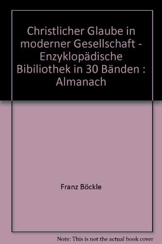 9783451192005: Christlicher Glaube in moderner Gesellschaft - Enzyklopdische Bibiliothek in 30 Bnden : Almanach