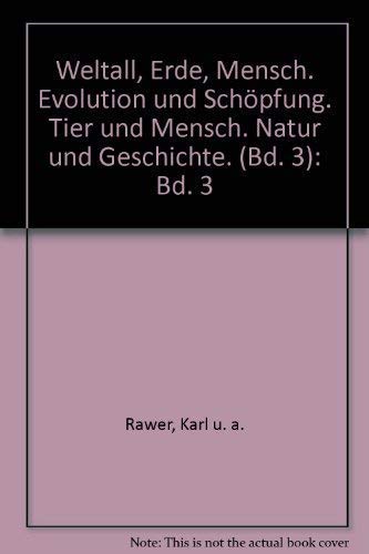 Weltall - Erde - Mensch. Evolution und Schöpfung / Stefan Niklaus Bosshard [u.a.] / Christlicher ...