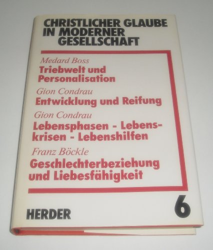 9783451192067: Triebwelt und Personalisation. Entwicklung und Reifung. Lebensphasen - Lebenskrisen - Lebenshilfen.