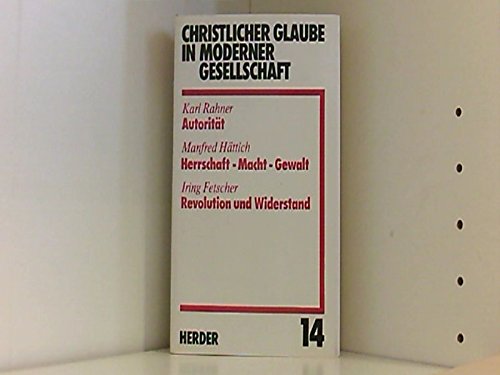 Stock image for Autoritt. Legitimation. Herrschaft, Macht, Gewalt. Revolution und Widerstand. (Bd. 14) for sale by Buchpark