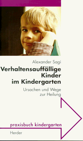 9783451193248: Verhaltensauffllige Kinder im Kindergarten. Ursachen und Wege zur Heilung.
