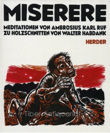 Stock image for Miserere : Meditationen von Ambrosius Karl Ruf zu Holzschn. for sale by BBB-Internetbuchantiquariat