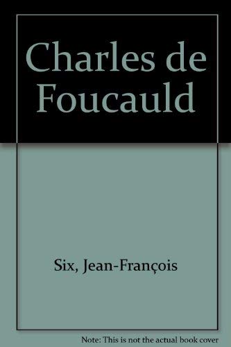 Charles de Foucauld. mit e. Essay von Jean François Six, zahlr. Schwarzweissbildern u. 16 Farbtaf. von Helmuth Nils Loose. [Übers.: Curt Winterhalter] - Six, Jean-François