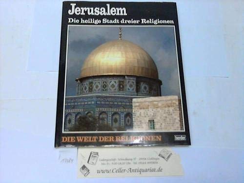 Beispielbild fr Jerusalem - die heilige Stadt dreier Religionen zum Verkauf von 3 Mile Island