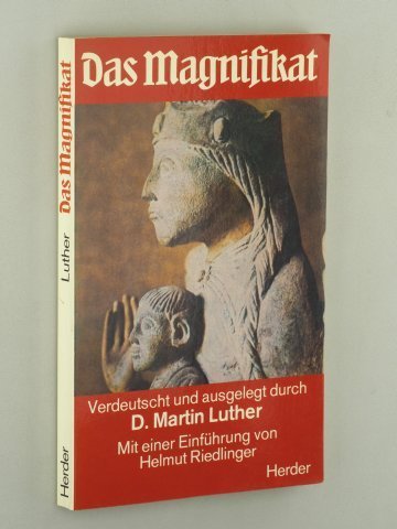 Imagen de archivo de Das Magnifikat verdeutscht und ausgelegt durch D. Martin Luther. Mit einer Einfhrung von Helmut Riedlinger a la venta por Hylaila - Online-Antiquariat