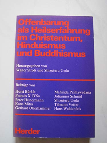 Beispielbild fr Offenbarung als Heilserfahrung im Christentum, Hinduismus und Buddhismus. zum Verkauf von Wissenschaftliches Antiquariat Kln Dr. Sebastian Peters UG