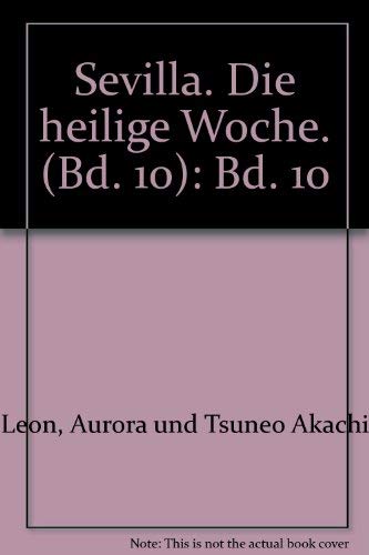 Imagen de archivo de Sevilla. Die heilige Woche. (Bd. 10): Bd. 10 a la venta por buecheria, Einzelunternehmen