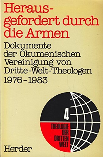 9783451198144: Herausgefordert durch die Armen. Dokumente der kumenischen Vereinigung von Dritte-Welt-Theologen 1976-1983