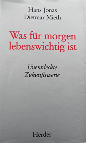 Imagen de archivo de Was fr morgen lebenswichtig ist. Unentdeckte Zukunftswerte a la venta por medimops