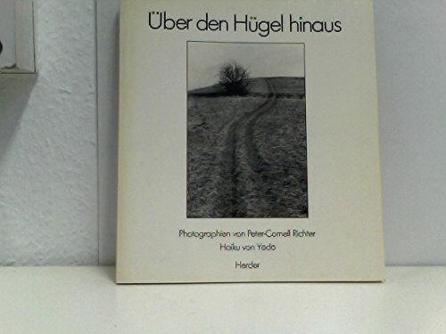 Stock image for ber die Hgel hinaus. Photographien. Haiku von Yodo. for sale by Bojara & Bojara-Kellinghaus OHG