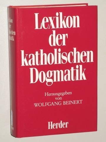 Stock image for Lexikon der katholischen Dogmatik for sale by medimops
