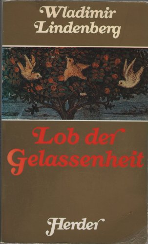 Stock image for Lob der Gelassenheit. Weisheiten und Geschichten for sale by medimops