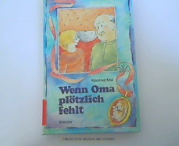 9783451200489: Wenn Oma pltzlich fehlt