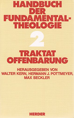 Handbuch der Fundamentaltheologie, in 4 Bdn., Bd.2, Traktat Offenbarung - Kern, Walter, Pottmeyer, Hermann J.