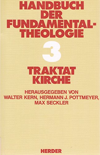 Beispielbild fr Handbuch der Fundamentaltheologie, in 4 Bdn., Bd.3, Traktat Kirche zum Verkauf von medimops