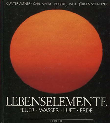 o) Lebenselemente Die vier grossen Kräfte Feuer, Wasser, Luft, Erde - Brauchitsch, V van, O Hoyer und G P Müller