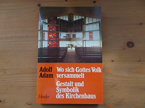 Stock image for Wo sich Gottes Volk versammelt. Gestalt und Symbolik des Kirchenbaus for sale by medimops