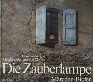 Die Zauberlampe. Märchen-Bilder. 12 Märchen von Marianne Oesterreicher-Mollwo. Zu d. Bildern von ...