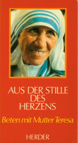 Aus der Stille des Herzens. Beten mit Mutter Teresa - Teresa [Mitverf.] und Kathryn [Hrsg.], Spink