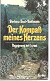 Stock image for Der Kompa meines Herzens. Begegnung mit Israel. for sale by Antiquariat Eule