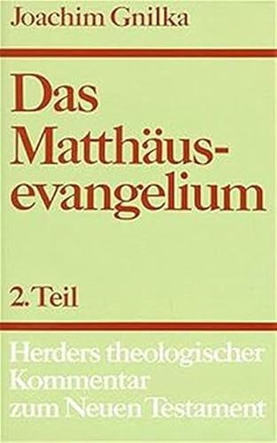 Beispielbild fr Das Matthausevangelium, II. Teil: Kommentar zu Kap. 14,1 - 28,20 und Einleitungsfragen [Herders Theologischer Kommentar zum Neuen Testament] zum Verkauf von Windows Booksellers