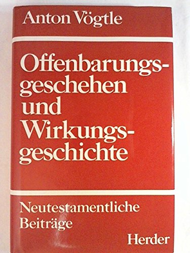 Stock image for Offenbarungsgeschehen und Wirkungsgeschichte. Neutestamentliche Beitrge for sale by medimops