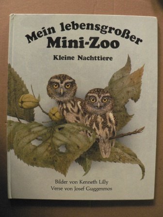 Mein lebensgroßer Mini-Zoo. Kleine Nachttiere. Bilder von Kenneth Lilly. Verse von Joesf Guggenmos.