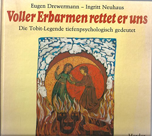 9783451205279: Voller Erbarmen rettet er uns. Die Tobit-Legende tiefenpsychologisch gedeutet.