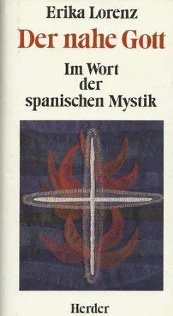 9783451205293: Der nahe Gott. Im Wort der spanischen Mystik